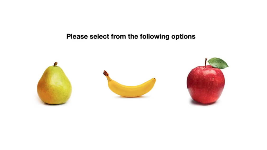Text reading "Please select from the following options" with a picture of an apple, a banana, and a pear