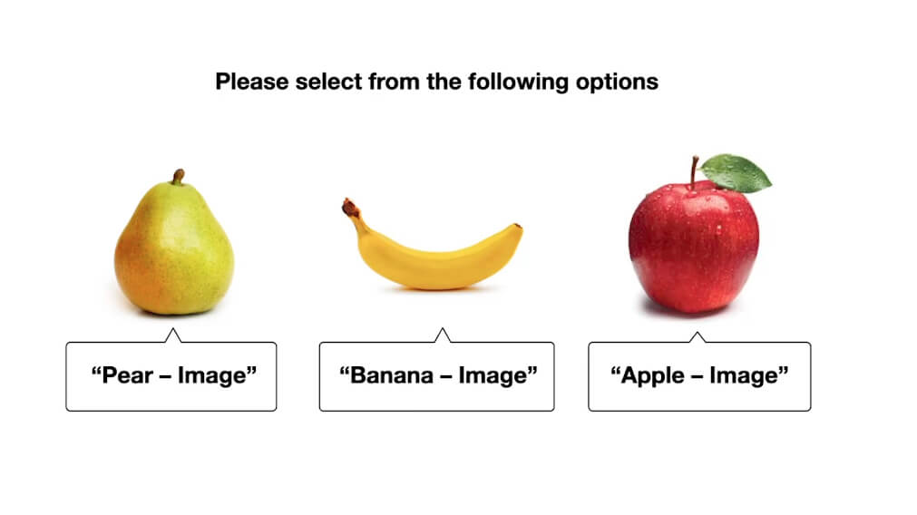 Text reading "Please select from the following options" with a picture of an apple, a banana, and a pear. Each fruit is correctly labelled with its name.