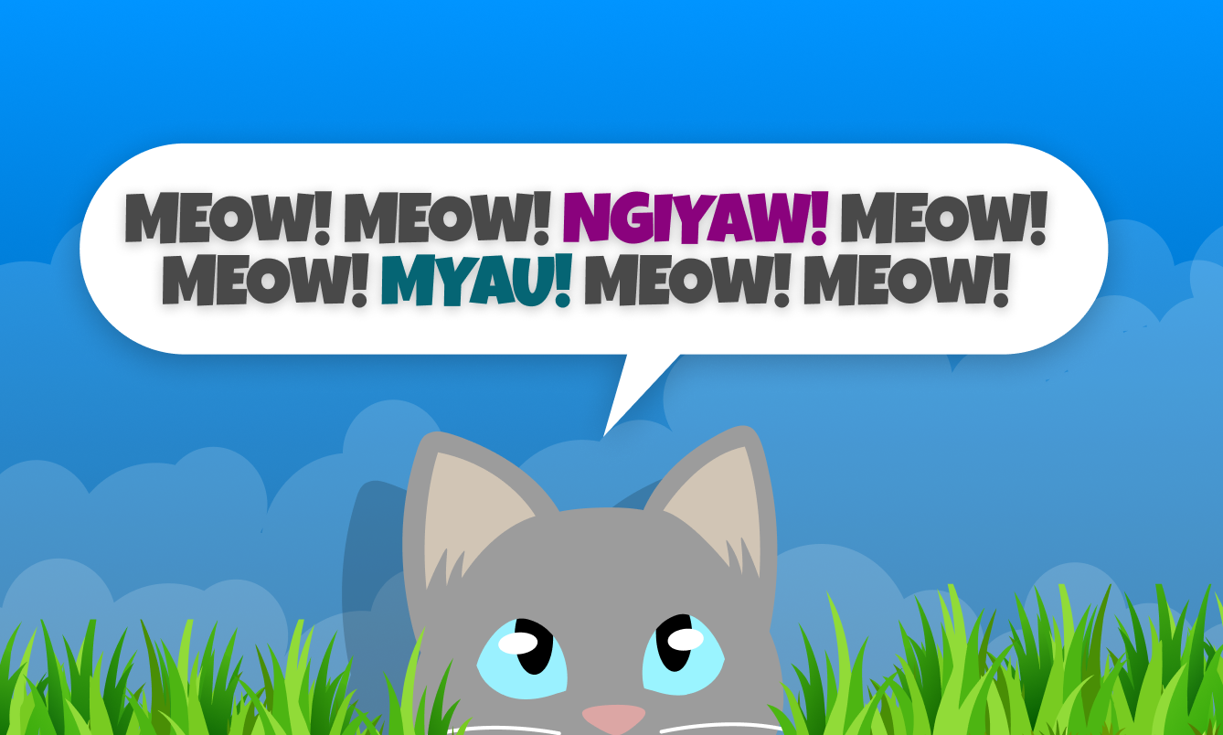 Maximus, the grey cat, with a speech bubble, MEOW! is written repeatedly with "meow" in Filipino and Russian in there too.