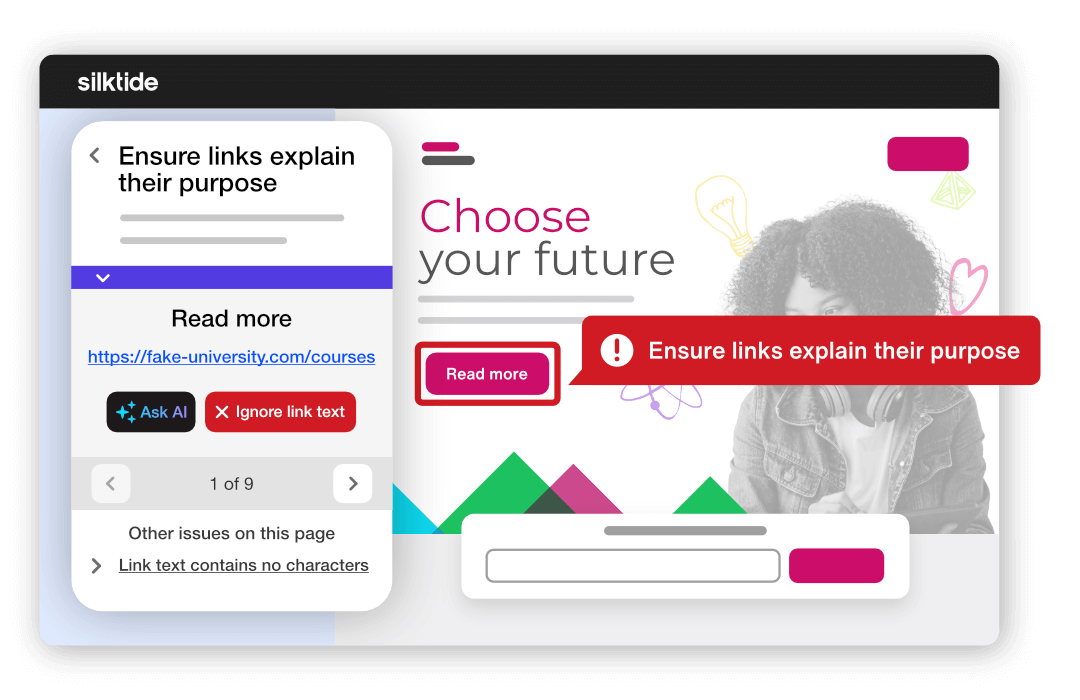 Mockup screenshot of the Silktide platform in action. We're seeing a fake university website through the Silktide Inspector, which is highlighting a "Read more" link on the page. To the left of the university website, there's a Silktide menu, giving an explanation of the issue, and options like ignoring the issue and asking AI for help. Silktide also lists other issues on the university page, such as a link that goes to a private web address.