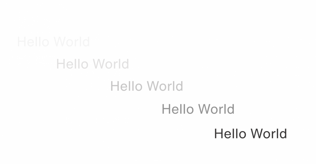 The words "Hello World" repeated five times, going from extremely light gray to very dark gray font, against a white background.