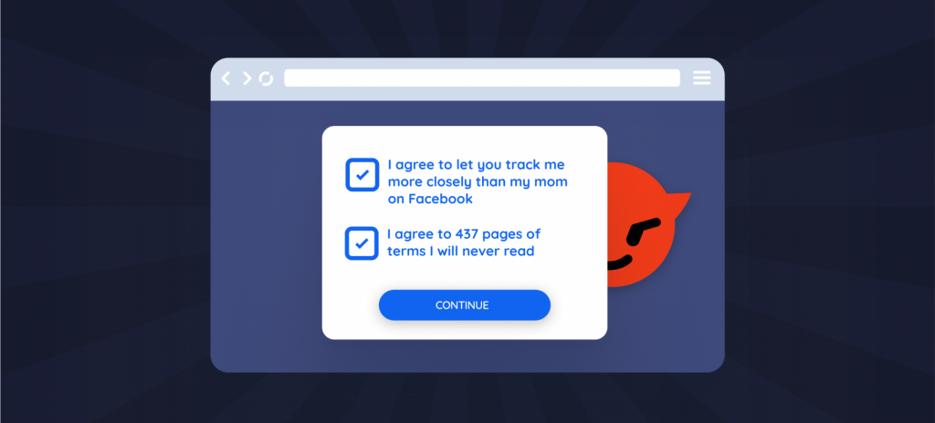 A stylized web browser pop-up with two checked boxes and humorous consent options. The first reads “I agree to let you track me more closely than my mom on Facebook,” and the second reads “I agree to 437 pages of terms I will never read.” A blue “Continue” button sits below, and a mischievous red devil face peeks from behind the pop-up.