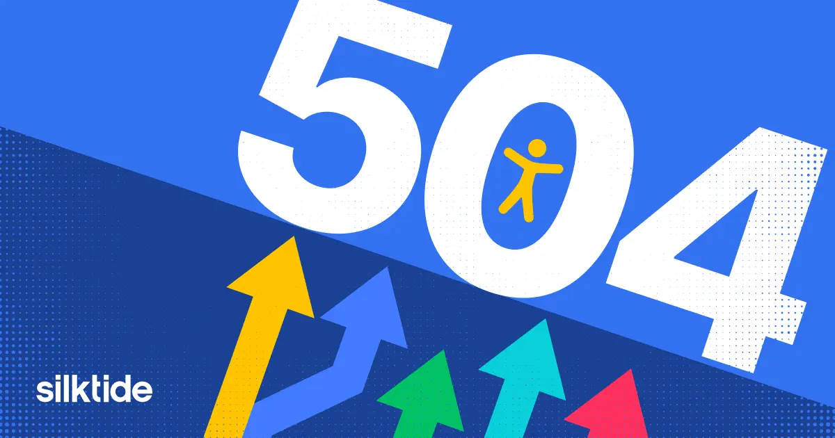 The Section 504 Deadline Moved, but Your Obligation Didn't - Silktide